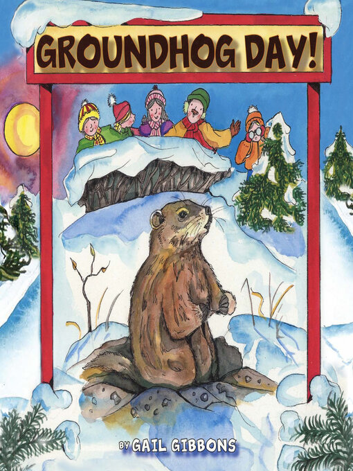 Title details for Groundhog Day! by Gail Gibbons - Available